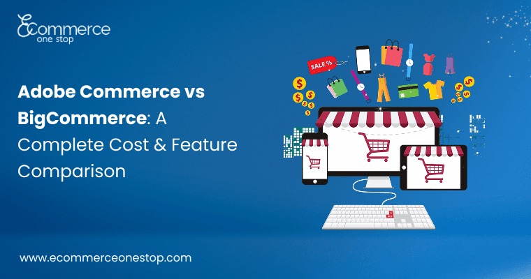 Photo shared by EcommerceOneStop: Choosing between Adobe Commerce vs BigCommerce depends on your store’s needs, budget, and plans for