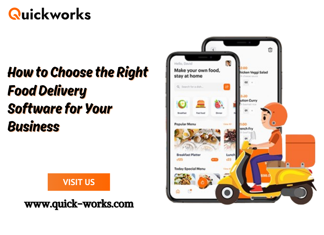 How to Choose the Right Food Delivery Software for Your Business - Quickworks | Zupyak