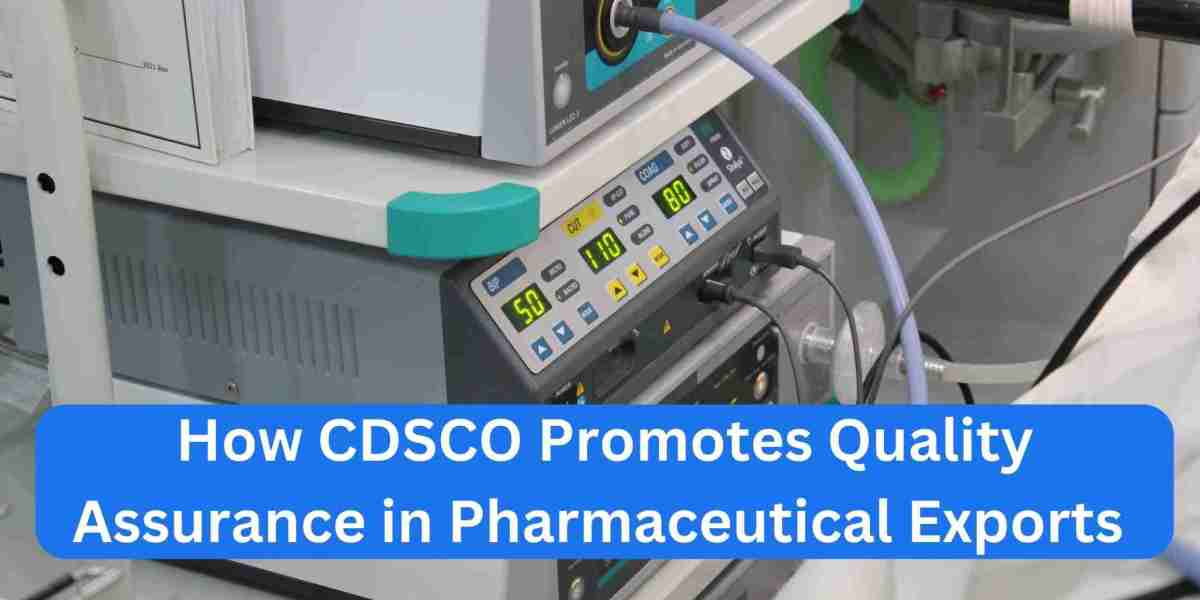 How CDSCO Promotes Quality Assurance in Pharmaceutical Exports