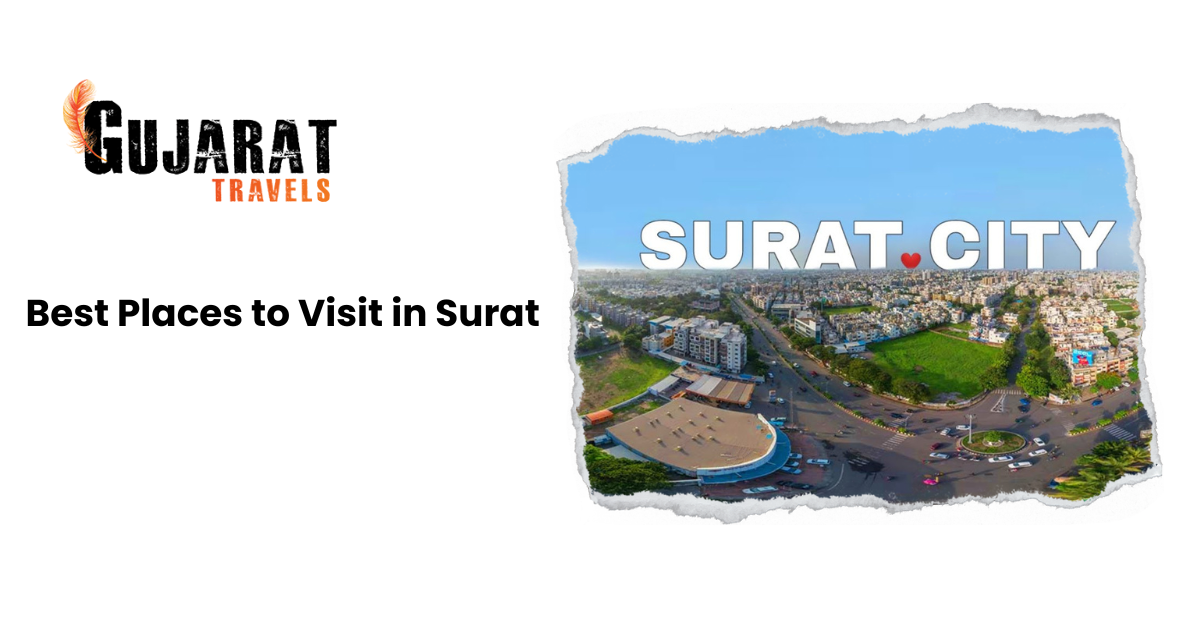 Best Places to Visit in Surat