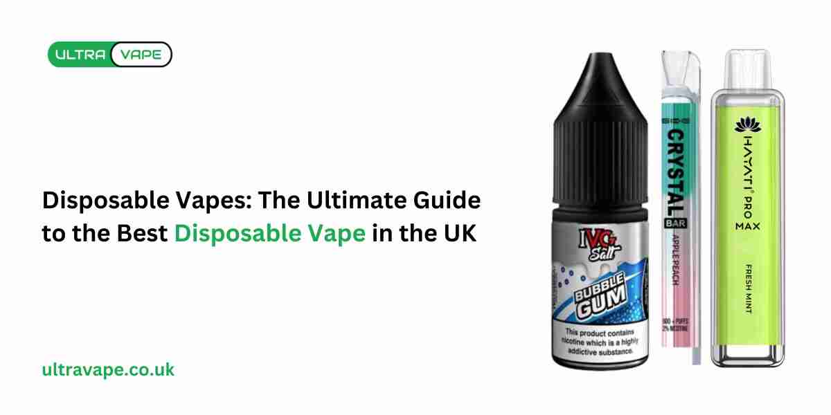 Disposable Vapes: The Ultimate Guide to the Best Disposable Vape in the UK